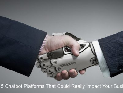 top 5 chatbot platforms that could really impact your business