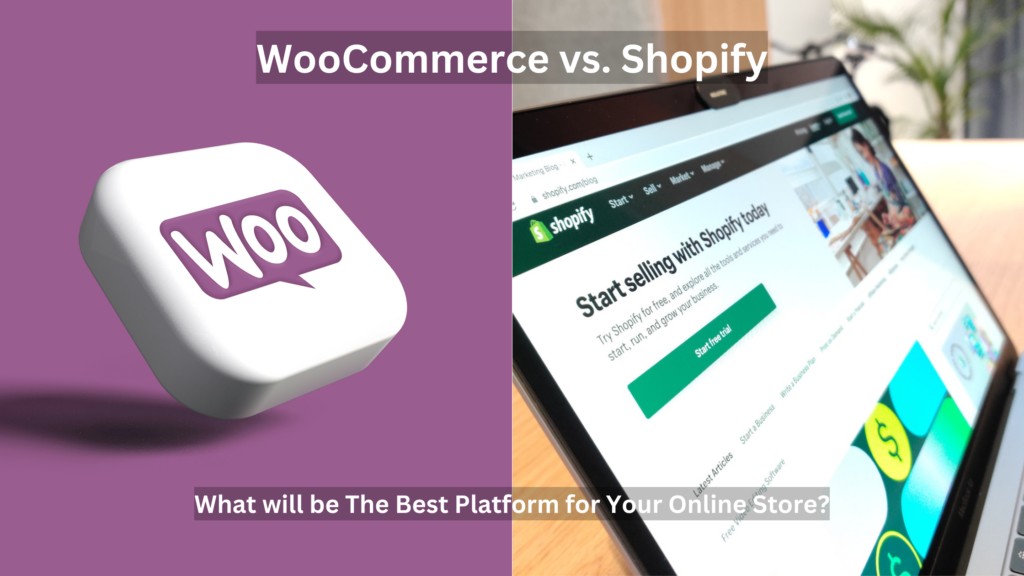 WooCommerce vs. Shopify: What will be The Best Platform for Your Online Store?